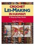 Crochet Lei-making in Hawaii